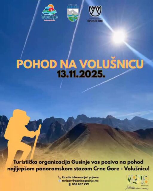 POHOD NA VOLUŠNICU! 🇲🇪

Turistička organizacija Gusinje u saradnji sa Nacionalnim parkom Prokletije vas poziva na planinarski pohod najljepšom panoramskom stazom Crne Gore: Popadija - Talijanka - Volušnica!

📅 13. novembar 2025.
📍 Polazak u 08:00h iz Grebaja

Iskoristite priliku da zajedno provedemo dan u prirodi, koristeći praznične dane i najavljene povoljne vremenske uslove i sunce. ⛰️

📌 Visina: 1879 m - 2057 m;
🏞 Lokacija: Prokletije, Gusinje;
🥤 Sendviči i voda obezbijeđeni.

⚠️ Napomena: Staza do Volušnice je umjereno zahtjevna i pogodna za planinare i rekreativce u dobroj kondiciji.
👣 Učesnici učestvuju na sopstvenu odgovornost.

📝 Prijave su obavezne i traju do 12. novembra 2025. godine!

📞 Za više informacija i prijave:
📧 turizam@opstinagusinje.me
📱 068 837 999
📲 Viber: 068 837 998

✨ Ne propustite priliku da osjetite čaroliju Volušnice i stvorite uspomene koje se pamte!

#Volusnica #PohodNaVolusnicu #TOG #Prokletije #Planinarenje #CrnaGora #VisitMontenegro #VisitGusinje
#gomontenegro #montenegrowildbeauty
